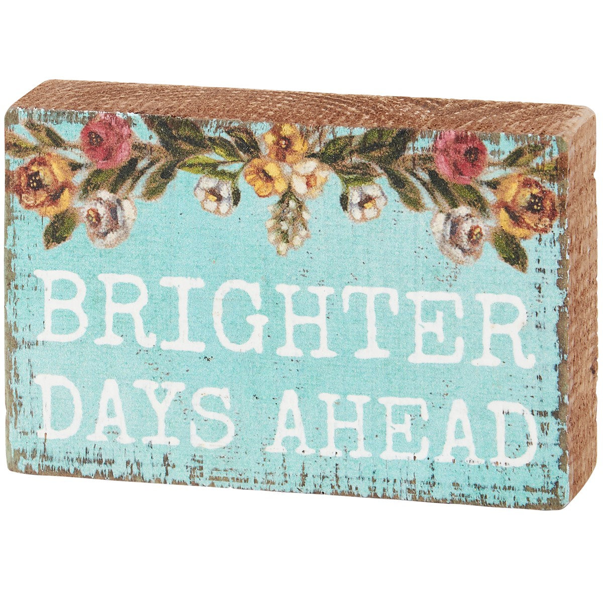 Brighter Days - Block Sign